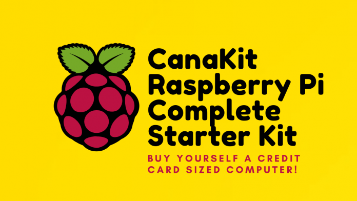 CanaKit Raspberry Pi Complete Starter Kit