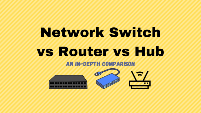Network Switch vs Router vs Hub