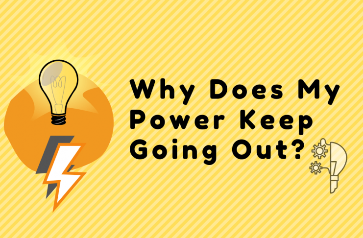 Why Does My Power Keep Going Out?