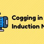 What is Cogging in Induction Motor Cogging in Induction Motor