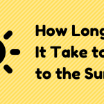 How Long Will It Take to Get to the Sun | Parker Solar Probe Mission Patch How Long Will It Take to Get to the Sun