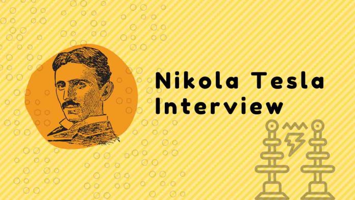 Nikola Tesla Interview