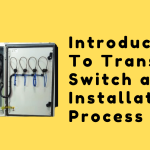 Transfer Switch Installation Process and Operation