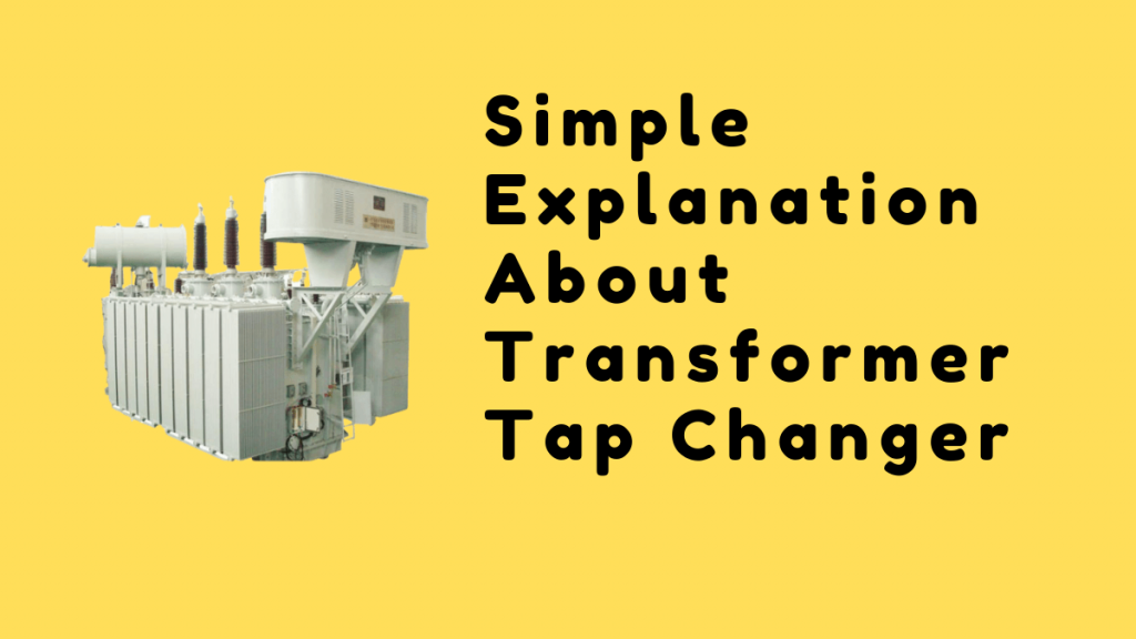 Simple Explanation About Transformer Tap Changer Voltage Lab