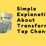 Simple Explanation About Transformer Tap Changer