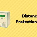 What is The Distance Protection Relay?