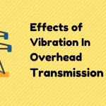 Effects of Vibration In Overhead Transmission Lines