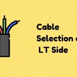 Electric Cable Selection of LT Side / Low-Voltage Line