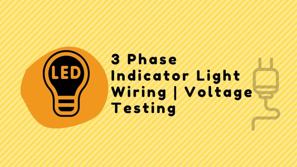 3 Phase Indicator Light Wiring Voltage Testing Voltage Lab