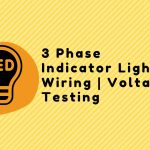 3 Phase Indicator Light Wiring | Voltage Testing 3 Phase Indicator Light Wiring | Voltage Testing
