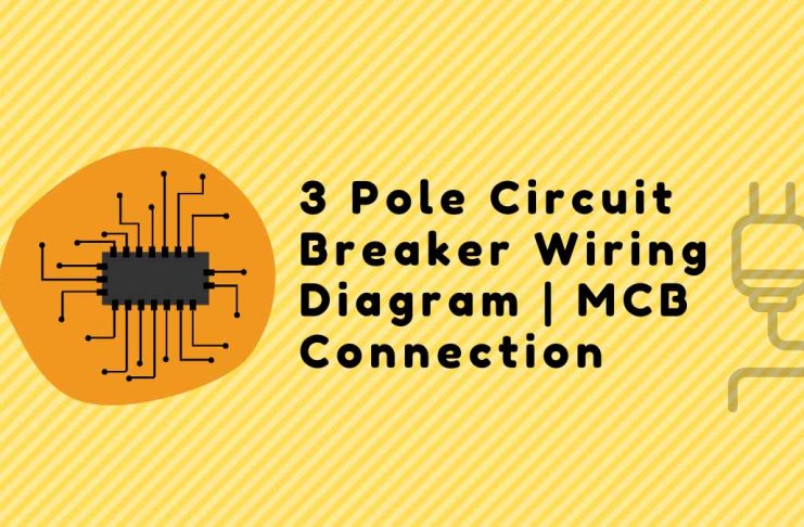 3 Pole Circuit Breaker Wiring Diagram | MCB Connection